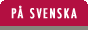 P&aring; svenska